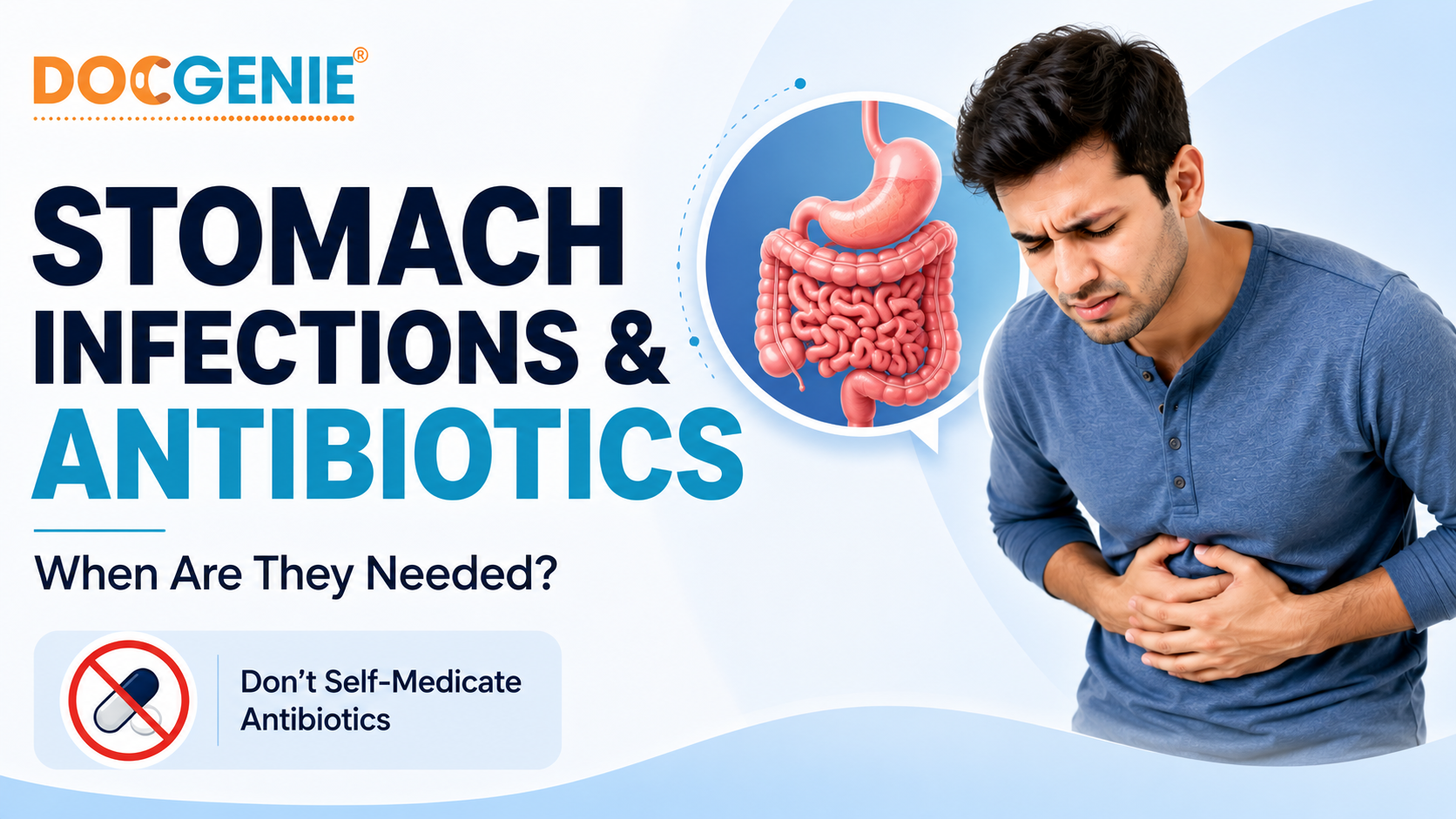 Stomach Infections and Antibiotics: When Are They Needed?