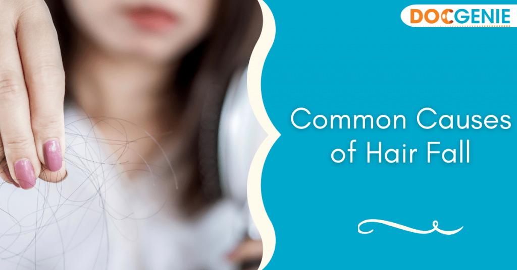 common causes of hair fall - docgenie
